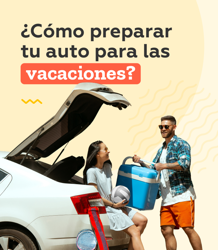 ¿Cómo preparar tu auto para las vacaciones?